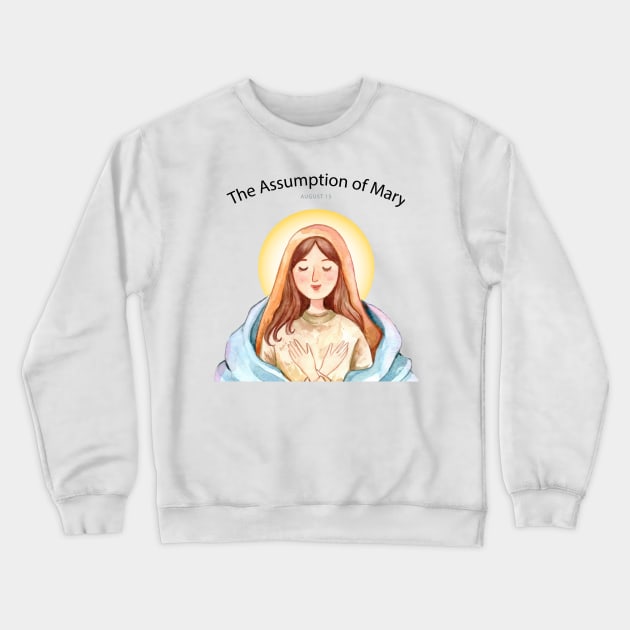 The Assumption Of MAry Crewneck Sweatshirt by Mako Design 